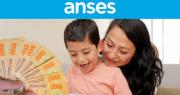ANSES depositará $ 390.000 a todos los titulares que tengan hijos y cumplan con esta condición