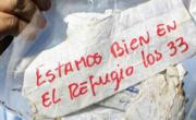 Estamos bien los 33: hace 15 años el mundo supo que los mineros de Chile estaban vivos