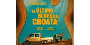 El último blues del croata: una reflexión sobre el ser desde el recuerdo