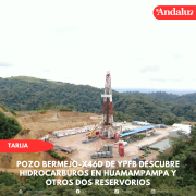 Pozo Bermejo-X46D de YPFB descubre hidrocarburos en Huamampampa y otros dos reservorios
