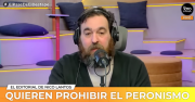 (VIDEO) Quieren prohibir el peronismo, editorial de Nico Lantos