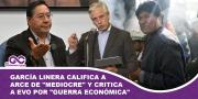 García Linera califica a Arce de mediocre y critica a Evo por guerra económica