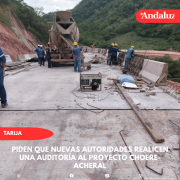 Piden que nuevas autoridades realicen una auditoría al proyecto Choere-Acheral