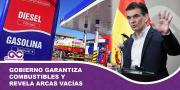 Gobierno garantiza combustibles y revela arcas vacías