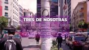 Se estrena el reportaje Tres de nosotras, para visibilizar formas de violencia contra la mujer