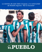 La siembra de este Salto Uruguay y la continuidad de Rodolfo Aguirre: No lo moverán ‣ Eleazar José Silva