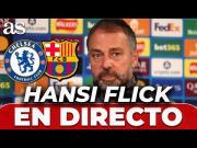 Hansi Flick se muestra optimista tras el batacazo de Stamford Bridge