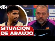 Flick confirma: Araújo sufre una situación privada y será baja
