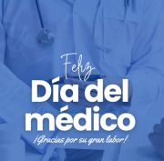 “Día del Médico” /Un homenaje a quienes cuidan y atienden nuestra salud