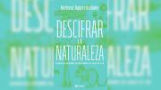 “Descifrando la naturaleza”, el lado humano de la ciencia a través de los ojos de Bárbara Tupper