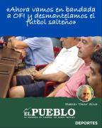 Ahora vamos en bandada a OFI y desmantelamos el fútbol salteño ‣ Eleazar José Silva
