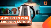 Advierten de posibles riesgos de microplásticos en hervidores eléctricos