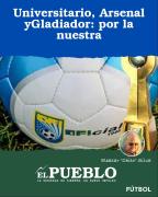 Universitario, Arsenal yGladiador: por la nuestra ‣ Eleazar José Silva