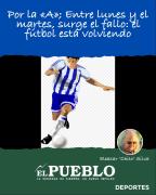 Por la A; Entre lunes y el martes, surge el fallo: el fútbol está volviendo ‣ Eleazar José Silva