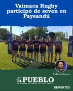 Vaimaca Rugby participó de seven en Paysandú ‣ Federico Bruno