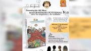 Mujer de Plata presenta el libro 'Maternidades potosinas: entre los imaginarios y las realidades'