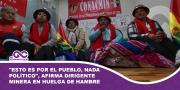 Esto es por el pueblo, nada político, afirma dirigente minera en huelga de hambre