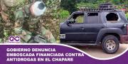 Gobierno denuncia emboscada financiada contra antidrogas en el Chapare