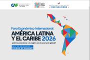 Bolivia tendrá rol destacado en el Foro Económico Internacional América Latina y el Caribe 2026 de CAF