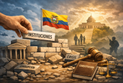Ecuador y el reto de volver a la institucionalidad: ¿cómo lograrlo?