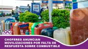 Choferes anuncian movilizaciones por falta de respuesta sobre combustible adulterado