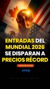 Entradas del Mundial 2026 se disparan a precios récord