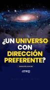 ¿Un universo con dirección preferente?