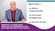 Remiten al Ministerio Público las denuncias por militancias políticas falsas
