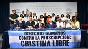 Polìticos, organismos de Derechos Humanos y artistas reclamaron contra las restricciones a Cristina Kirchner