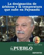 La designación de árbitros y la temperatura que sube en Paysandú ‣ Eleazar José Silva
