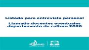 Entrevistas con postulantes a cargos docentes eventuales para cursos de Cultura