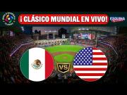 Dónde ver TV EN DIRECTO México-Estados Unidos HOY, por el Clásico Mundial de Béisbol 2026