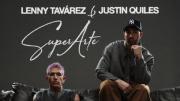 Justin Quiles y Lenny Tavárez anuncian su regreso a Chile con la gira “Superarte”: 11 de julio en el Movistar Arena