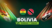 Bolivia vs. Trinidad y Tobago: conoce las posibles alineaciones para el amistoso
