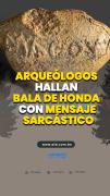 Arqueólogos hallan bala de honda con mensaje sarcástico