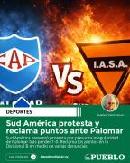 Sud América protesta y reclama puntos ante Palomar