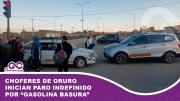 Choferes de Oruro inician paro indefinido por “gasolina basura“