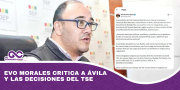 Evo Morales critica a Ávila y las decisiones del TSE