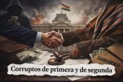 Corruptos de primera y de segunda