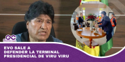 Evo sale a defender la Terminal Presidencial de Viru Viru