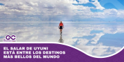 El Salar de Uyuni está entre los destinos más bellos del mundo