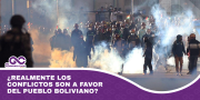 ¿Realmente los conflictos son a favor del pueblo boliviano?