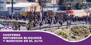 Choferes refuerzan bloqueos y marchan en El Alto