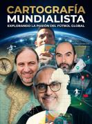 Cartografía mundialista: Un equipo de lujo para seguir el Mundial más allá del fútbol