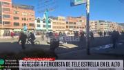 Una reportera fue agredida e interrumpió su transmisión en un punto de bloqueo de El Alto