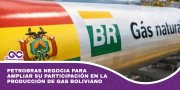 Petrobras negocia para ampliar su participación en la producción de gas boliviano