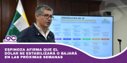 Espinoza afirma que el dólar se estabilizará o bajará en las próximas semanas