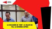 La exclusión de “Bibi”, el relato de Paz y la reforma exprés