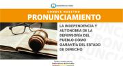 LA INDEPENDENCIA Y AUTONOMÍA DE LA DEFENSORÍA DEL PUEBLO COMO GARANTÍA DEL ESTADO DE DERECHO (PRONUNCIAMIENTO )