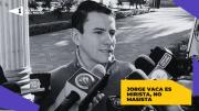 Jorge Vaca es mirista, no masista
